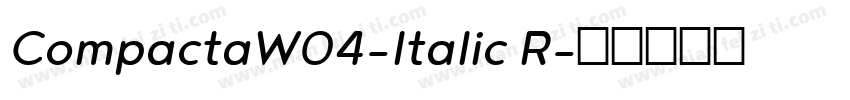 CompactaW04-Italic R字体转换